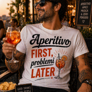 T-shirt Aperitivo first problemi later con scritta ironica