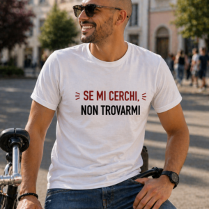 T-shirt Se mi cerchi non trovarmi con stampa ironica e sarcastica