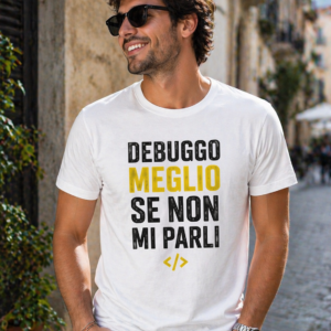 T-shirt Debuggo meglio se non mi parli con stampa ironica informatica